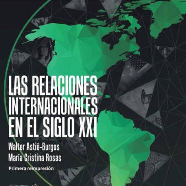 Las relaciones internacionales en el siglo XXI – Primera reimpresión