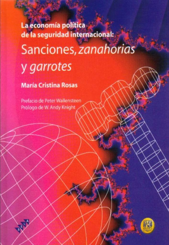 La economía política de la seguridad internacional: Sanciones, zanahorias y garrotes